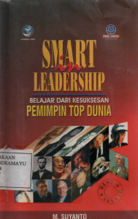 Smart in Leadership : Belajar dari kesuksesan Pemimpin Top Dunia