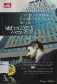 Solusi Jitu Membuat Formulir Bisnis Dinamis dengan InfoPath 2003 & Access 2003