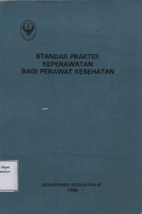 Standar Praktek Keperawatan Bagi Perawat Kesehatan