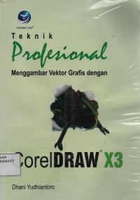 Teknik Profesional Menggambar Vektor Grafis dengan CorelDRAW X3