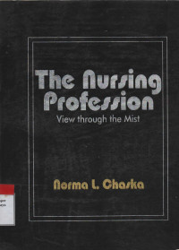 The Nursing Profession : View Through the Mist