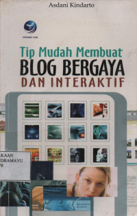 Tip Mudah Membuat Blog Bergaya dan Interaktif