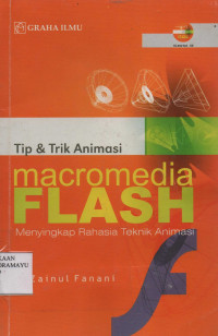 Tip & Trik macromedia Flash menyingkap rahasia teknik animasi