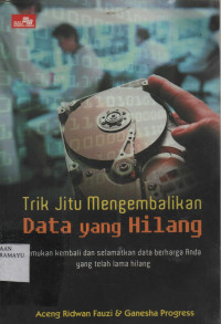 Trik Jitu Mengembalikan Data Yang Hilang