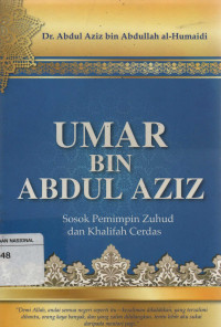 Umar bin Abdul Aziz : Sosok Pemimpin Zuhud dan Khalifah Cerdas