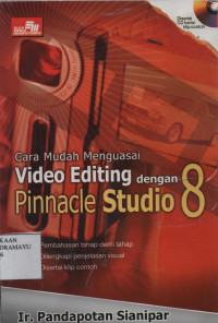 Cara Mudah Menguasai Video Editing dengan Pinnacle Studio 8