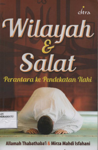 Wilayah & Salat Perantara ke Pendekatan Ilahi